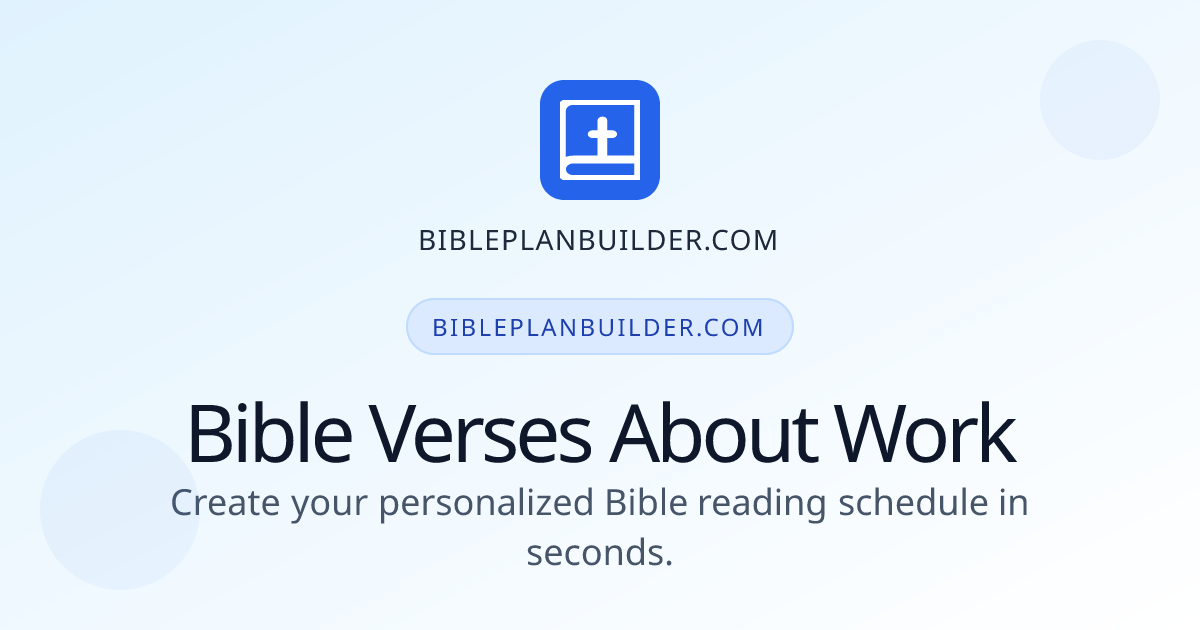 Bible Verses About Work, Diligence, and Serving God in Daily Labor ...